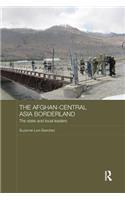 The Afghan-Central Asia Borderland