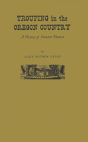 Trouping in Oregon Country