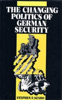 The New Politics of German Security (International security series)