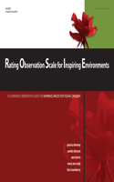 Rating Observation Scale for Inspiring Environments: A Companion Observation Guide for Inspiring Spaces for Young Children