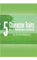 Five Character Traits of a Growing Church