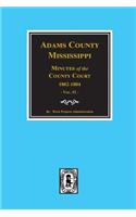 Adams County, Mississippi 1802-1804, Minutes of the Court.
