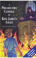 Philadelphia Catholic in King James's Court