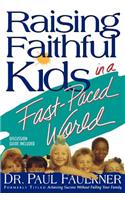 Raising Faithful Kids in a Fast-Paced World