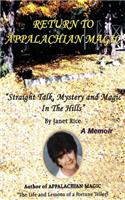 Return to Appalachian; Straight Talk, Mystery and Magic in the Hills