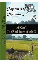 Capturing Chinese The Real Story of Ah Q