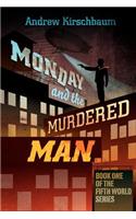 Monday and the Murdered Man