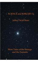 Science and Sorcery II