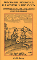 The Criminal Underworld in a Medieval Islamic Society