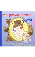 Mr. Beaver Plans A Party