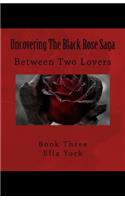 Uncovering The Black Rose Saga