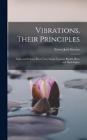 Vibrations, Their Principles; Light and Colors, Their Uses; Essays, Lessons, Health Hints and Flash-lights