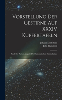 Vorstellung der Gestirne auf XXXIV Kupfertafeln