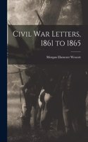 Civil war Letters, 1861 to 1865