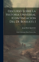 Discurso Sobre La Historia Universal (continuación Del De Bossuet), 1