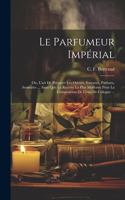 Parfumeur Impérial