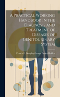 Practical Working Handbook in the Diagnosis and Treatment of Diseases of Genitourinary System