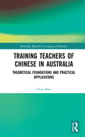 Training Teachers of Chinese in Australia