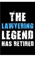 The Lawyering legend has retired: Notebook (Journal, Diary) for Lawyers retiring 120 lined pages to write in