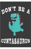 Don't Be A Cuntasaurus