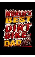 World's Best Dirt Bike Dad: Awesome Journal for Dad's thoughts, feelings, races or ideas