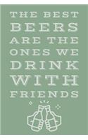 The Best Beers Are The Ones