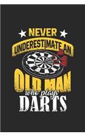 Never Underestimate An Old Man Who Plays Darts