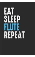 Eat Sleep Flute Repeat