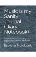 Music is my Sanity Journal (Diary, Notebook)