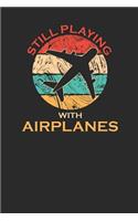 Still Playing With Planes