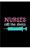 Nurses Call the Shots: Self-Care Journal for Moms, Nursing Staff, Teachers - Live Abundantly