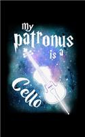 My Patronus Is A Cello: Journal For Recording Notes, Thoughts, Wishes Or To Use As A Notebook For Cello Lovers And Musicians, Classical Instrument Players, Orchestra Enthus