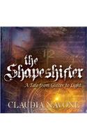 The Shapeshifter Lib/E: A Tale from Glitter to Light