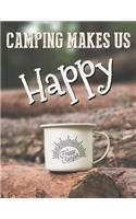 Camping Makes Us Happy: A Journal and Notebook of Checklists, Notes, and Memories for 30 Family Adventures