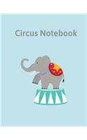 Circus Notebook: (Journal, Diary) For Circus Lovers