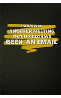 I Survived Another Meeting That Should Have Been An Email