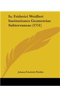 Io. Friderici Weidleri Institutiones Geometriae Subterraneae (1751)
