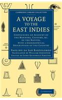 Voyage to the East Indies: Containing an Account of the Manners, Customs, Etc of the Natives, with a Geographical Description of the Country