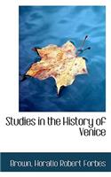 Studies in the History of Venice
