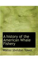 A History of the American Whale Fishery