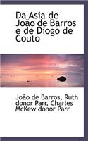 Da Asia de Joao de Barros E de Diogo de Couto