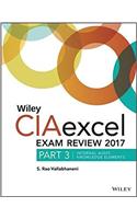 Wiley CIAexcel Exam Review 2017: Part 3, Internal Audit Knowledge Elements(Wiley CIA Exam Review Series)
