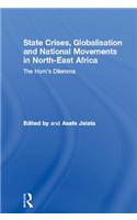 State Crises, Globalisation and National Movements in North-East Africa