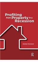 Profiting from Property in a Recession