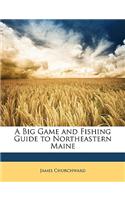 A Big Game and Fishing Guide to Northeastern Maine