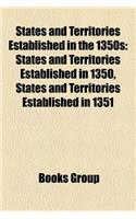 States and Territories Established in the 1350s: States and Territories Established in 1350, States and Territories Established in 1351