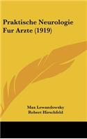 Praktische Neurologie Fur Arzte (1919)