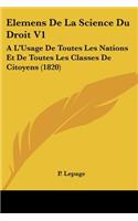 Elemens De La Science Du Droit V1