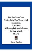 Die Freiheit Oder Unfreiheit Der Tone Und Intervalle