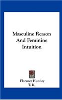 Masculine Reason And Feminine Intuition